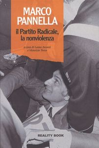 copertina libro marco pannella il partito radicale, la nonviolenza